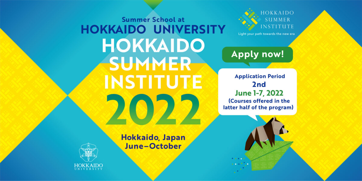 Hokkaido Summer Institute 2022 applications now open (2nd Application ...